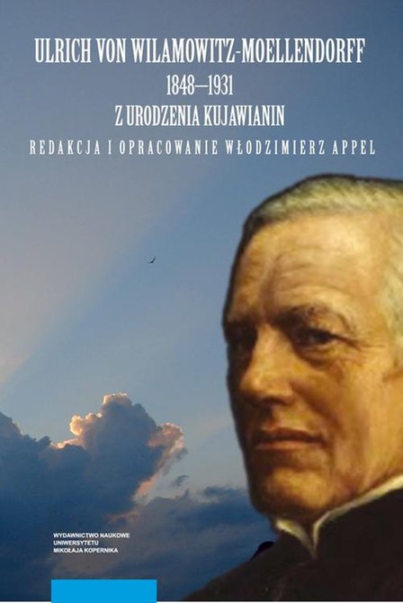 ebooki: Ulrich von Wilamowitz-Moellendorff 1848-1931 z urodzenia Kujawianin &ndash; ebook