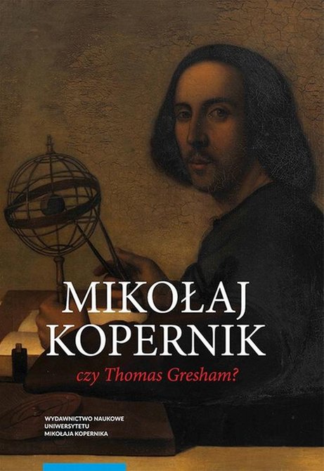 ebooki: Mikołaj Kopernik czy Thomas Gresham? O historii i dyspucie wok&oacute;ł prawa gorszego pieniądza &ndash; ebook