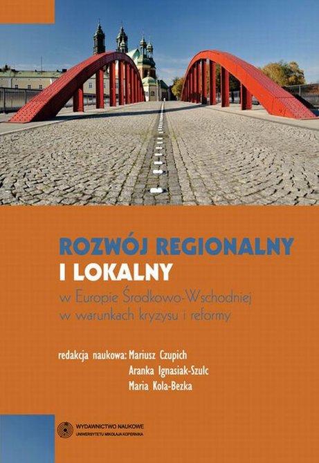 ebooki: Rozw&oacute;j regionalny i lokalny w Europie Środkowo-Wschodniej w warunkach kryzysu i reformy &ndash; ebook