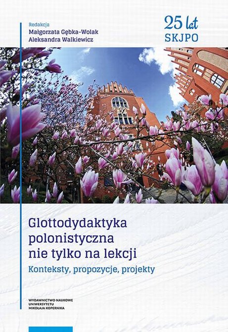 ebooki: Glottodydaktyka polonistyczna nie tylko na lekcji. Konteksty, propozycje, projekty – ebook