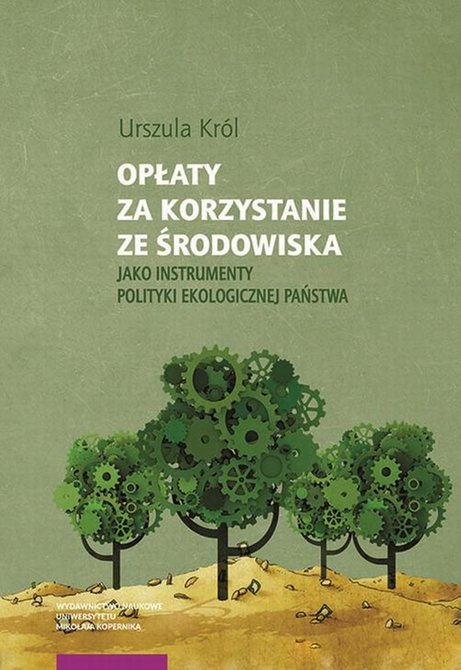 ebooki: Opłaty za korzystanie ze środowiska jako instrumenty polityki ekologicznej państwa &ndash; ebook