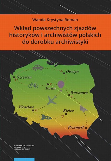 ebooki: Wkład powszechnych zjazd&oacute;w historyk&oacute;w i archiwist&oacute;w polskich do dorobku archiwistyki &ndash; ebook