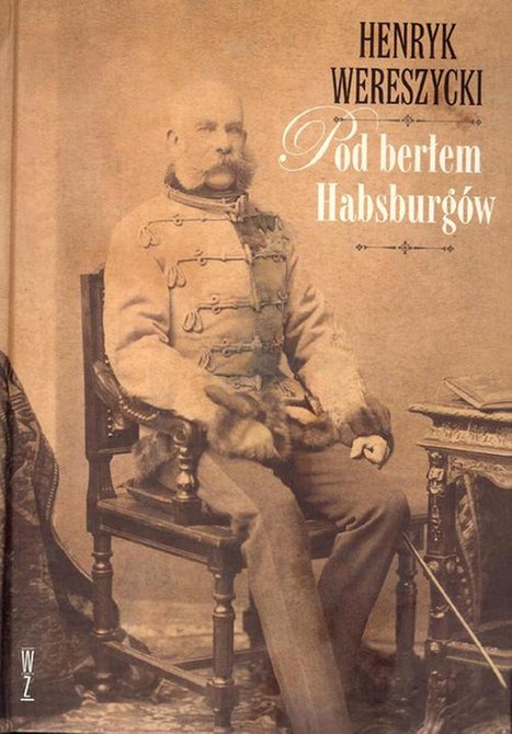ebooki: Pod berłem Habsburg&oacute;w: Zagadnienia narodowościowe &ndash; ebook