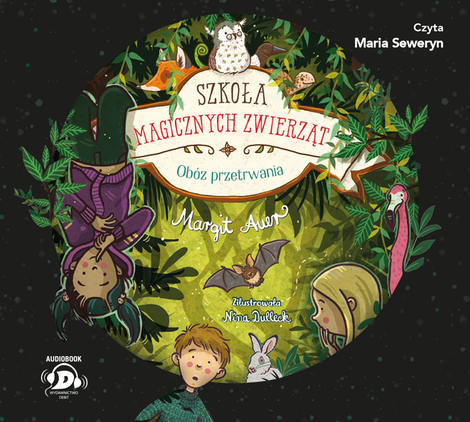 audiobooki: Szkoła magicznych zwierząt. Ob&oacute;z przetrwania &ndash; audiobook