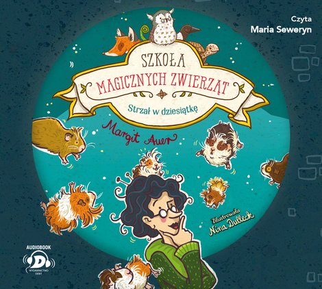 audiobooki: Szkoła magicznych zwierząt. Strzał w dziesiątkę &ndash; audiobook