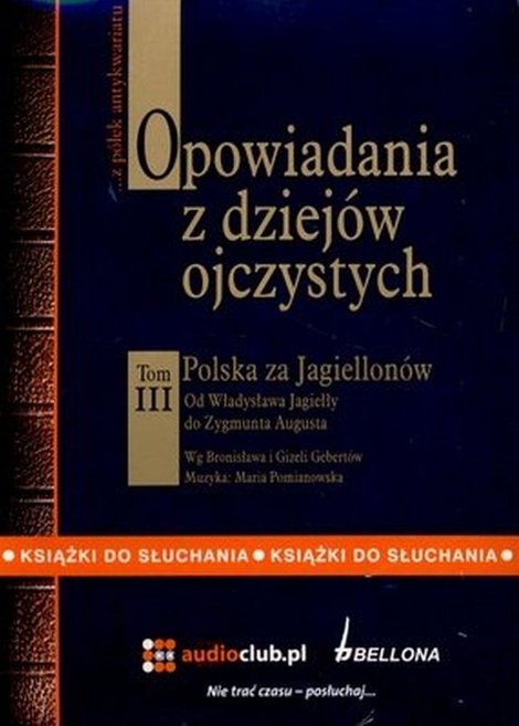 audiobooki: Opowiadania z dziej&oacute;w ojczystych. Tom 3 &ndash; audiobook