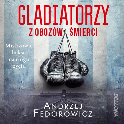 audiobooki: Gladiatorzy z oboz&oacute;w śmierci &ndash; audiobook