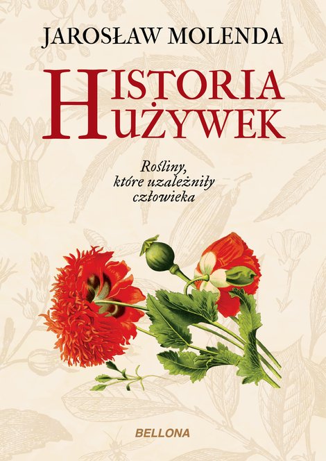 ebooki: Historia używek. Rośliny, kt&oacute;re uzależniły człowieka &ndash; ebook