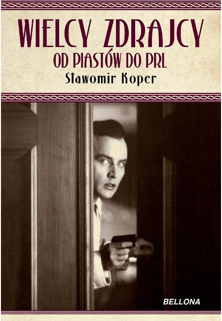ebooki: Wielcy zdrajcy. od Piast&oacute;w do PRL &ndash; ebook