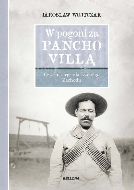 ebooki: W pogoni za Pancho Villą. Ostatnia legenda Dzikiego Zachodu &ndash; ebook