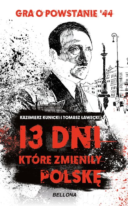 ebooki: 13 dni, kt&oacute;re zmieniły Polskę &ndash; ebook