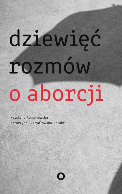 ebooki: Dziewięć rozm&oacute;w o aborcji &ndash; ebook