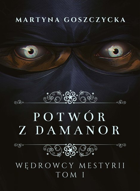 ebooki: Potw&oacute;r z Damanor. Wędrowcy Mestyrii - Tom I &ndash; ebook