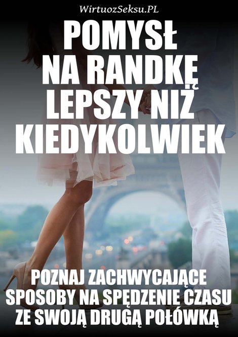 ebooki: Pomysł Na Randkę Lepszy Niż Kiedykolwiek &ndash; ebook