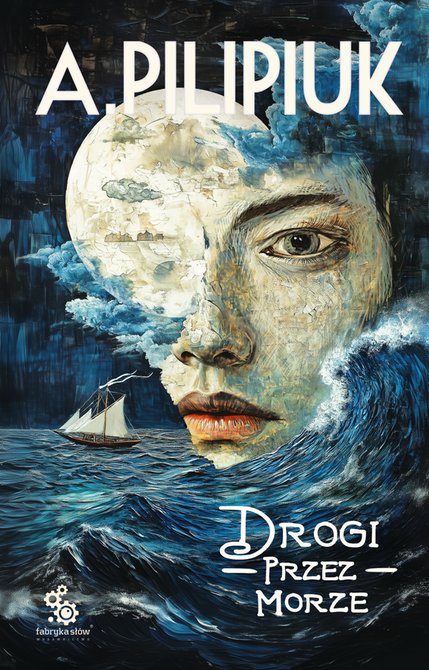 ebooki: Światy Pilipiuka 15: Drogi przez morze &ndash; ebook