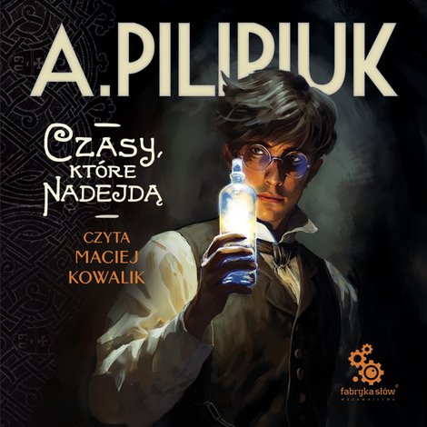 audiobooki: Światy Pilipiuka 14: Czasy, kt&oacute;re nadejdą &ndash; audiobook