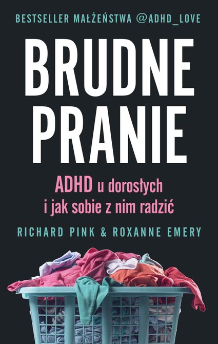 ebooki: Brudne pranie. ADHD u dorosłych i jak sobie z nim radzić &ndash; ebook