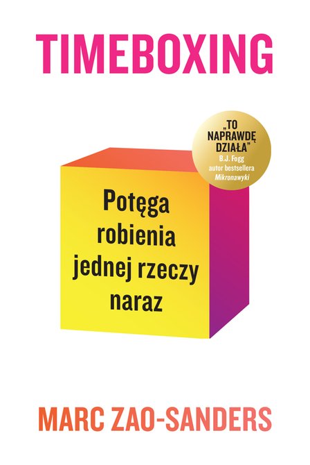 ebooki: Timeboxing. Potęga robienia jednej rzeczy naraz &ndash; ebook