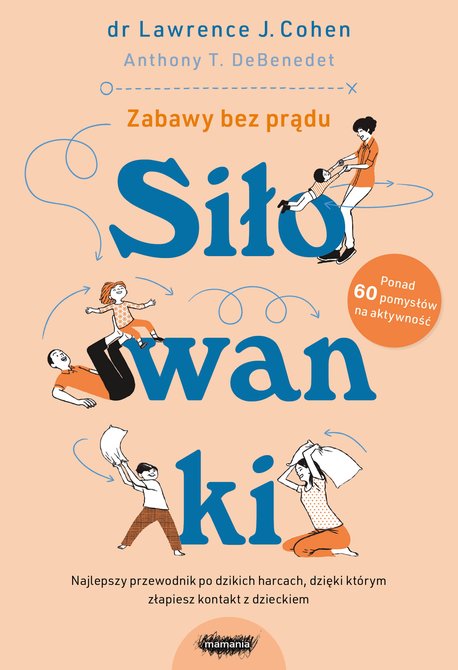 ebooki: Siłowanki. Dzikie harce, których potrzebuje każda rodzina. – ebook