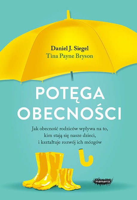 ebooki: Potęga obecności. Jak obecność rodziców wpływa na to, kim stają się nasze dzieci, i kształtuje rozwó – ebook