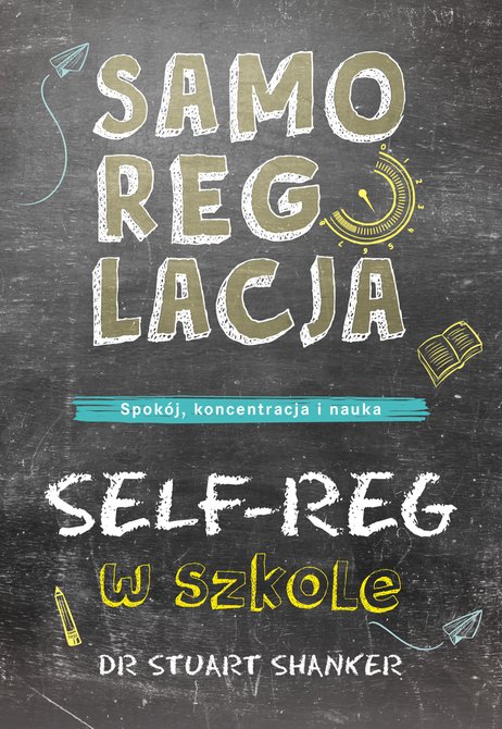 ebooki: Samoregulacja w szkole. SELF-REG. Spokój, koncentracja, nauka – ebook