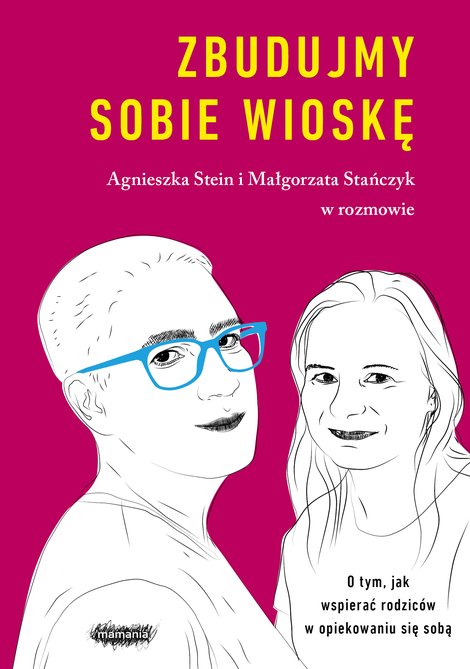 ebooki: Zbudujmy sobie wioskę. O tym, jak wspierać rodziców w opiekowaniu się sobą – ebook