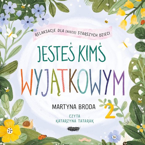 audiobooki: Jesteś kimś wyjątkowym 2. Relaksacje dla (nieco starszych) dzieci – audiobook