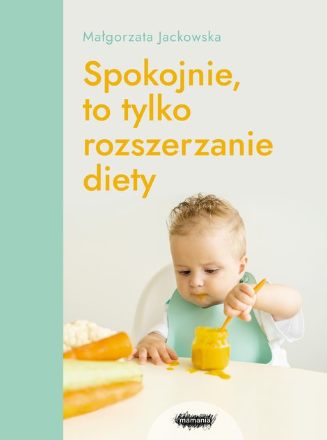 ebooki: Spokojnie, to tylko rozszerzanie diety – ebook