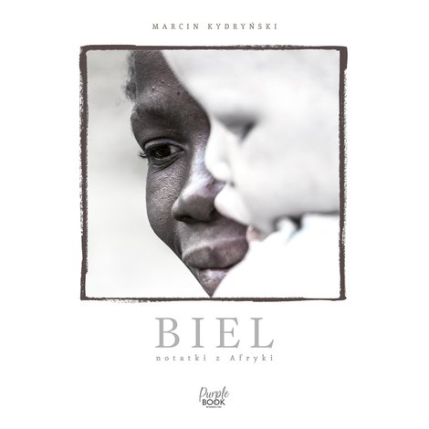 audiobooki: Biel. Notatki z Afryki &ndash; audiobook