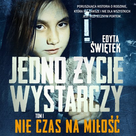 audiobooki: Jedno życie wystarczy. Tom 1. Nie czas na miłość – audiobook