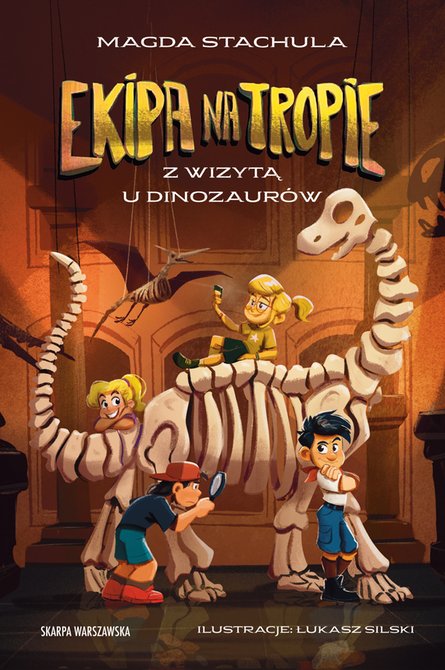 ebooki: Ekipa na tropie. Z wizytą u dinozaur&oacute;w &ndash; ebook