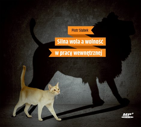 audiobooki: Silna wola a wolność pracy wewnętrznej &ndash; audiobook