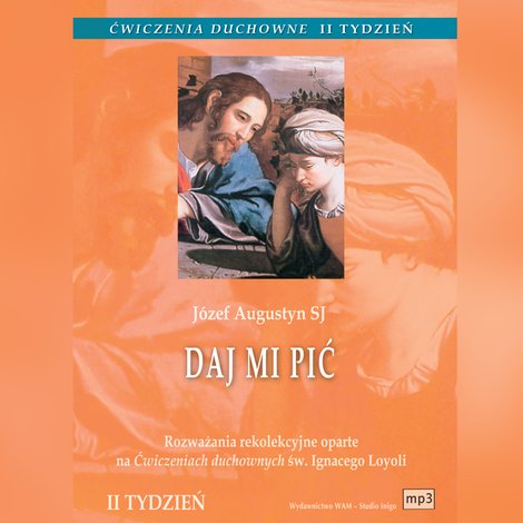 audiobooki: Ćwiczenia duchowne - Daj mi pić – audiobook