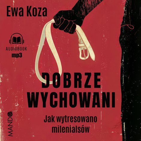 audiobooki: Dobrze wychowani &ndash; audiobook