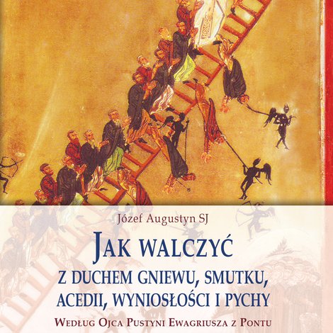 audiobooki: Jak walczyć z duchem gniewu, smutku, acedii, wyniosłości i pychy &ndash; audiobook