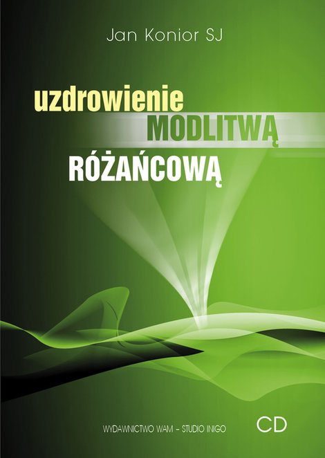 audiobooki: Uzdrowienie modlitwą r&oacute;żańcową &ndash; audiobook