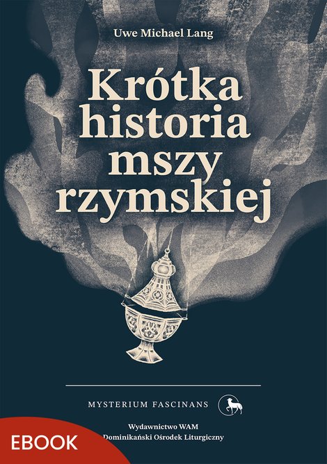 ebooki: Kr&oacute;tka historia mszy rzymskiej &ndash; ebook