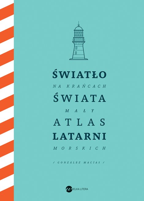 ebooki: Światło na krańcach świata. Mały atlas latarni morskich &ndash; ebook