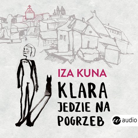 audiobooki: Klara jedzie na pogrzeb &ndash; audiobook