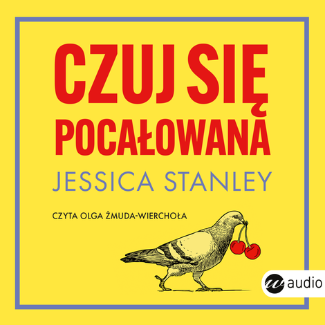 audiobooki: Czuj się pocałowana &ndash; audiobook