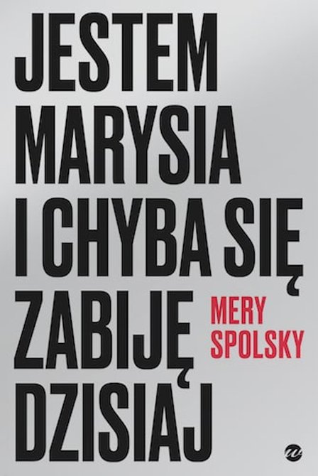 ebooki: Jestem Marysia i chyba się zabiję dzisiaj – ebook