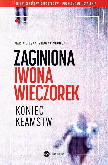 ebooki: Zaginiona Iwona Wieczorek. Koniec kłamstw &ndash; ebook