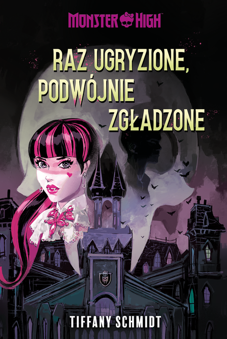 ebooki: Monster High. Raz ugryzione, podw&oacute;jnie zgładzone &ndash; ebook