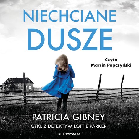 audiobooki: Cykl z detektyw Lottie Parker: Niechciane dusze. Cykl z detektyw Lottie Parker &ndash; audiobook