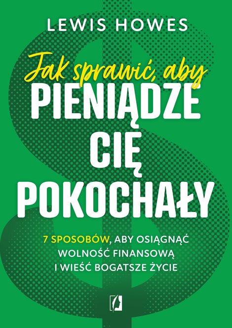 ebooki: Jak sprawić, aby pieniądze cię pokochały. &ndash; ebook