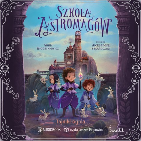 audiobooki: Szkoła Astromag&oacute;w Tom 3: Tajniki ognia. Szkoła Astromag&oacute;w. Tom 3 &ndash; audiobook