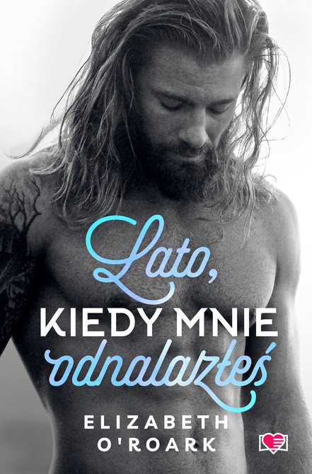 ebooki: Pewnego lata Tom 3: Lato, kiedy mnie odnalazłeś. Pewnego lata. Tom 3 &ndash; ebook