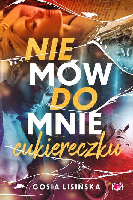 ebooki: Nie m&oacute;w do mnie "cukiereczku" &ndash; ebook