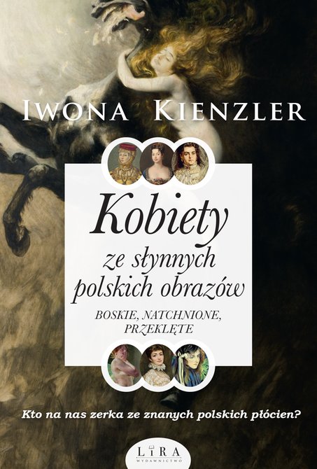 ebooki: Kobiety ze słynnych polskich obraz&oacute;w. Boskie, natchnione, przeklęte &ndash; ebook