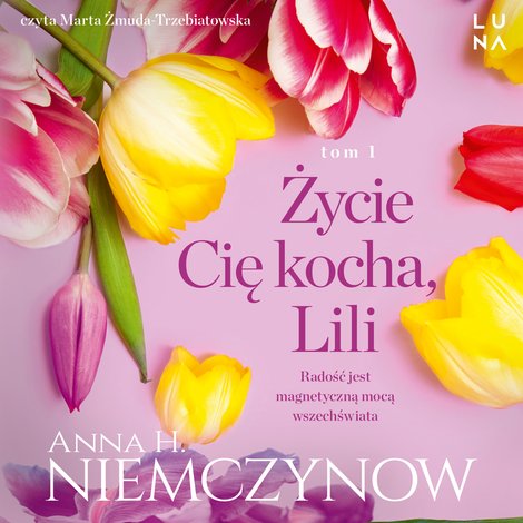 audiobooki: Lilianna Berg 1: Życie cię kocha, Lili &ndash; audiobook